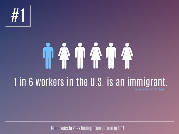 14 Reasons To Pass Immigration Reform In 2014